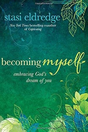 Bild des Verkufers fr Becoming Myself: Embracing God's Dream of You zum Verkauf von WeBuyBooks