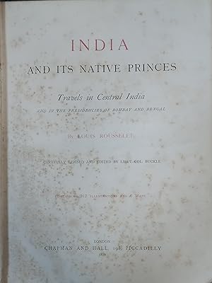 India And Its Native Princes: Travels In Central India And In The Presidencies Of Bombay And Bengal...