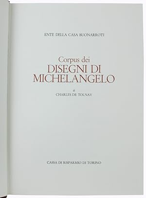 CORPUS DEI DISEGNI DI MICHELANGELO - Volume 2: Disegni in rapporto con la cappella medicea e altr...