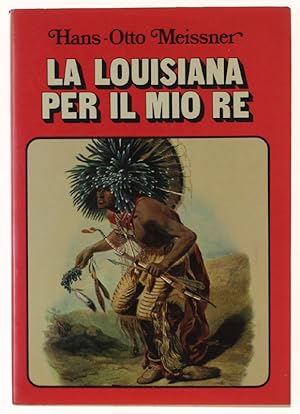 LA LOUISIANA PER IL MIO RE: