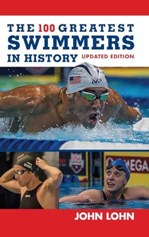 Image du vendeur pour 100 Greatest Swimmers in History mis en vente par GreatBookPrices