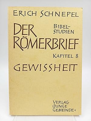 Imagen del vendedor de Der Rmerbrief, Kapitel 8. Gewissheit Bibelstudien a la venta por Antiquariat Smock