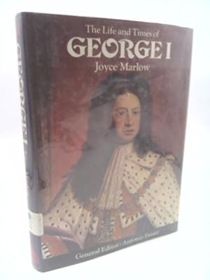 Seller image for The life and times of George I for sale by ThriftBooksVintage