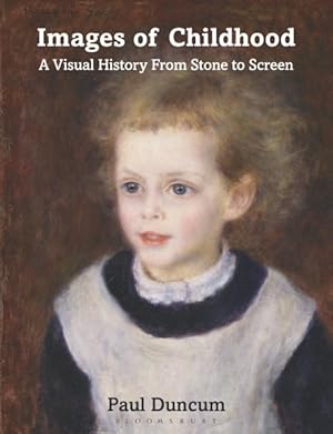 Image du vendeur pour Images of Childhood : A Visual History from Stone to Screen mis en vente par GreatBookPrices