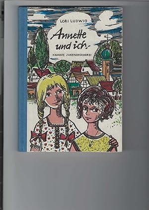 Bild des Verkufers fr Annette und ich. Chronik einer Mdchenfreundschaft. Knabes Jugendbcherei. Illustrationen von Hans Wiegandt. zum Verkauf von Antiquariat Frank Dahms