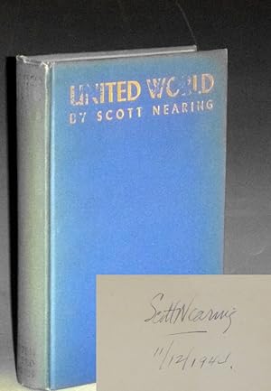 United World; the Road to International Peace (signed, "Scott Nearing, 11/12/1944)