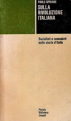 Bild des Verkufers fr Sulla rivoluzione italiana. Socialisti e comunisti nella storia d'Italia. zum Verkauf von FIRENZELIBRI SRL