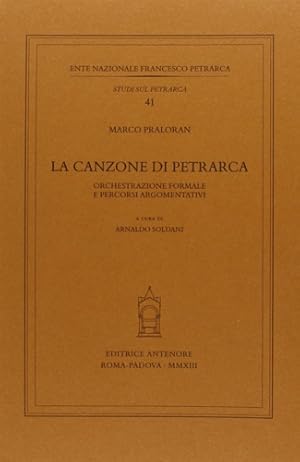 Bild des Verkufers fr La canzone di Petrarca. Orchestrazione formale e percorsi argomentativi. zum Verkauf von FIRENZELIBRI SRL