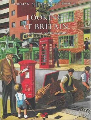 Looking At Britain [Looking at Geography Book 3]