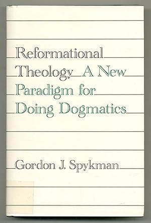 Seller image for Reformational Theology: A New Paradigm for Doing Dogmatics for sale by Between the Covers-Rare Books, Inc. ABAA