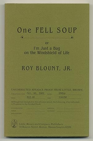 Seller image for One Fell Soup or I'm Just a Bug in the Windshield of Life for sale by Between the Covers-Rare Books, Inc. ABAA