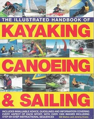 Seller image for The Illustrated Handbook of Kayaking, Canoeing & Sailing for sale by Leura Books