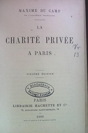 Bild des Verkufers fr La Charit Prive a Paris. zum Verkauf von books4less (Versandantiquariat Petra Gros GmbH & Co. KG)