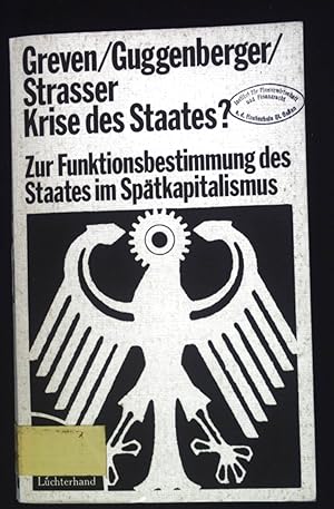 Imagen del vendedor de Krise des Staates? : zur Funktionsbestimmung d. Staates im Sptkapitalismus. Sammlung Luchterhand ; 199; Demokratie und Rechtsstaat.; Bd. 29. a la venta por books4less (Versandantiquariat Petra Gros GmbH & Co. KG)