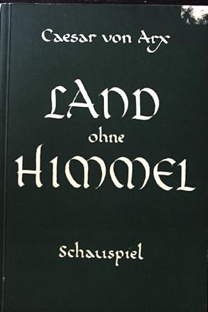 Immagine del venditore per Land ohne Himmel : Schausp. in 3 Akten. venduto da books4less (Versandantiquariat Petra Gros GmbH & Co. KG)