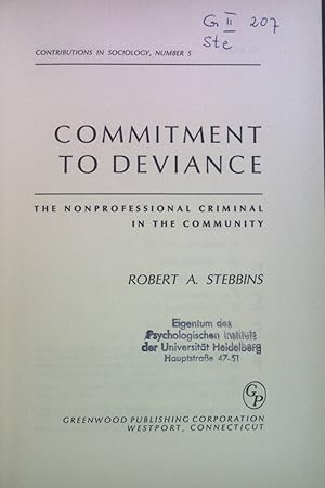 Bild des Verkufers fr Commitment to Deviance: The Nonprofessional Criminal in the Community. Contributions in Sociology, 5 zum Verkauf von books4less (Versandantiquariat Petra Gros GmbH & Co. KG)