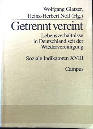 Seller image for Getrennt vereint : Lebensverhltnisse in Deutschland seit der Wiedervereinigung. Soziale Indikatoren ; 18 for sale by books4less (Versandantiquariat Petra Gros GmbH & Co. KG)