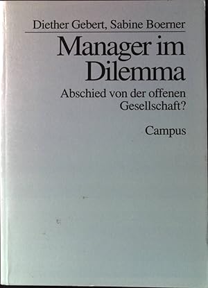 Immagine del venditore per Manager im Dilemma : Abschied von der offenen Gesellschaft?. venduto da books4less (Versandantiquariat Petra Gros GmbH & Co. KG)