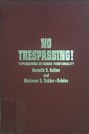 Seller image for No Trespassing! Explorations in Human Territority. for sale by books4less (Versandantiquariat Petra Gros GmbH & Co. KG)