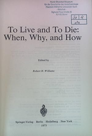 Bild des Verkufers fr To Live and To Die: When, Why, and How. zum Verkauf von books4less (Versandantiquariat Petra Gros GmbH & Co. KG)