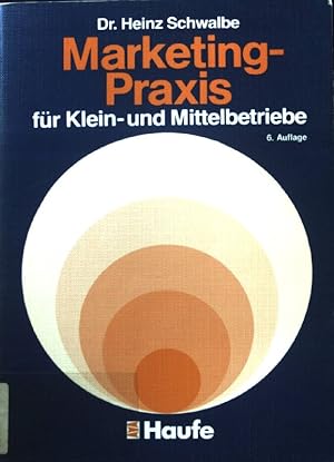 Bild des Verkufers fr Marketing-Praxis fr Klein- und Mittelbetriebe. zum Verkauf von books4less (Versandantiquariat Petra Gros GmbH & Co. KG)