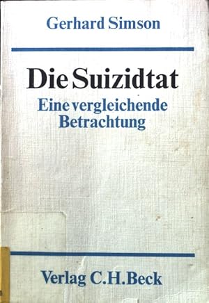 Bild des Verkufers fr Die Suizidtat : e. vergleichende Betrachtung. zum Verkauf von books4less (Versandantiquariat Petra Gros GmbH & Co. KG)