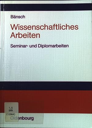 Image du vendeur pour Wissenschaftliches Arbeiten : Seminar- und Diplomarbeiten. mis en vente par books4less (Versandantiquariat Petra Gros GmbH & Co. KG)