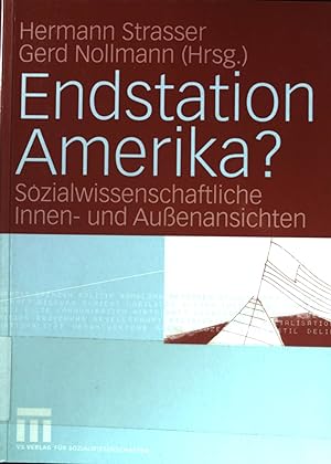 Immagine del venditore per Endstation Amerika? : sozialwissenschaftliche Innen- und Auenansichten. venduto da books4less (Versandantiquariat Petra Gros GmbH & Co. KG)