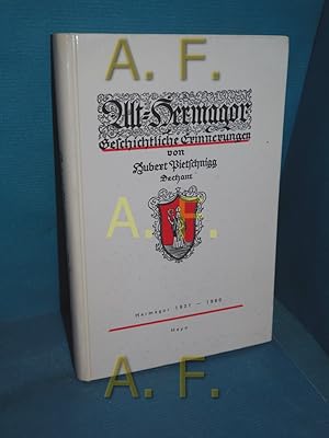 Bild des Verkufers fr Alt-Hermagor : geschichtliche Erinnerungen, Hermagor 1931 - 1980 von Hubert Pietschnigg zum Verkauf von Antiquarische Fundgrube e.U.