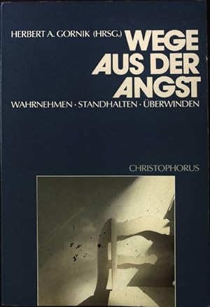 Bild des Verkufers fr Wege aus der Angst : wahrnehmen, standhalten, berwinden. zum Verkauf von books4less (Versandantiquariat Petra Gros GmbH & Co. KG)