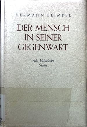 Seller image for Der Mensch in seiner Gegenwart : 8 historische Essais. for sale by books4less (Versandantiquariat Petra Gros GmbH & Co. KG)