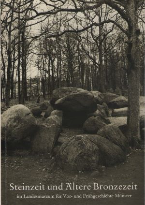 Bild des Verkufers fr Steinzeit und ltere Bronzezeit im Landesmuseum fr Vor- und Frhgeschichte Mnster zum Verkauf von Gabis Bcherlager