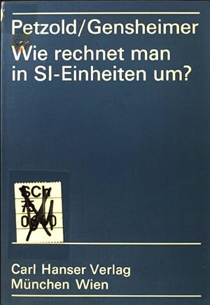 Bild des Verkufers fr Wie rechnet man in SI-Einheiten um? : eine Anleitung f. d. Umgang mit Grssen- u. Zahlenwertgleichungen unter Bercks. d. Einf. d. Internat. Zahlensystems. zum Verkauf von books4less (Versandantiquariat Petra Gros GmbH & Co. KG)