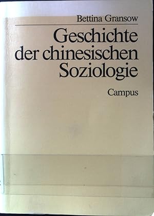 Bild des Verkufers fr Geschichte der chinesischen Soziologie. zum Verkauf von books4less (Versandantiquariat Petra Gros GmbH & Co. KG)