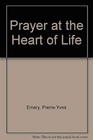 Immagine del venditore per Prayer at the Heart of Life venduto da WeBuyBooks