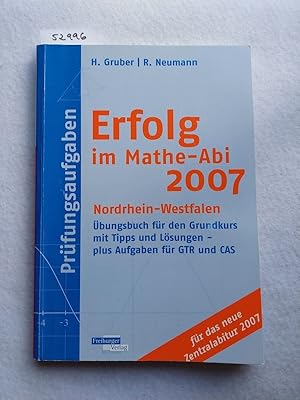 Erfolg im Mathe-Abi 2007 Prüfungsaufgaben Nordrhein-Westfalen: Übungsbuch für den Grundkurs mit T...