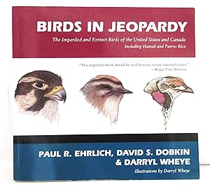 Image du vendeur pour Birds in Jeopardy: The Imperiled and Extinct Birds of the United States and Canada mis en vente par The Parnassus BookShop