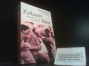 Seller image for Zukunft Alter : Herausforderung und Chance. Mathis Brauchbar ; Heinz Heer / Rororo ; 9718 : rororo-Sachbuch for sale by Der Buchecker