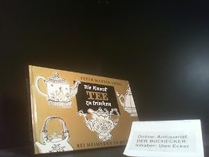 Bild des Verkäufers für Die Kunst, Tee zu trinken. BLV-Kochbuchreihe für Geniesser zum Verkauf von Der Buchecker