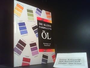 Die kleine Farbpalette; Teil: Öl : Techniken und Farbeffekte. Rosalind Cuthbert. [Übers. aus dem ...