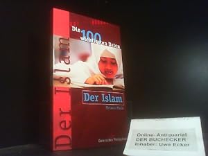 Imagen del vendedor de Der Islam : die 100 wichtigsten Daten. a la venta por Der Buchecker