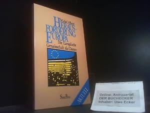 Bild des Verkufers fr Herausforderung Europa : d. Europ. Gemeinschaft als Chance. Michel Albert. [Aus d. Franz. von Barbara Vaccaro] / Piper ; Bd. 384 : aktuell zum Verkauf von Der Buchecker