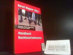 Bild des Verkufers fr Handbuch Rechtsextremismus : Netzwerke, Parteien, Organisationen, Ideologiezentren, Medien ; ein Projekt des Berlin-Brandenburger Bildungswerks e.V. (Hg.) / Rororo ; 13425 : rororo aktuell zum Verkauf von Der Buchecker