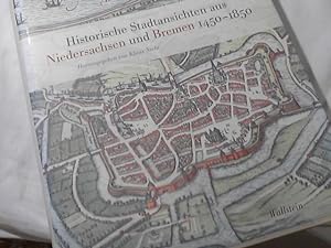 Historische Stadtansichten aus Niedersachsen und Bremen : 1450 - 1850. hrsg. von Klaus Niehr / Hi...