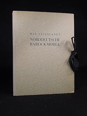 Norddeutsche Barock-Möbel: 44 Tafeln mit einleitendem Text.