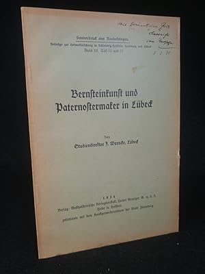 Bernsteinkunst und Paternostermaker in Lübeck. Sonderdruck aus Nordelbingen: Band 10, Teil III un...