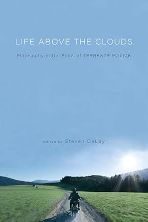 Image du vendeur pour Life Above the Clouds : Philosophy in the Films of Terrence Malick mis en vente par GreatBookPricesUK