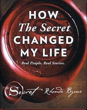 Imagen del vendedor de How The Secret Changed My Life: Real People. Real Stories a la venta por WeBuyBooks