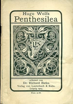Batka, Richard Dr.: Hugo Wolfs Penthesilea