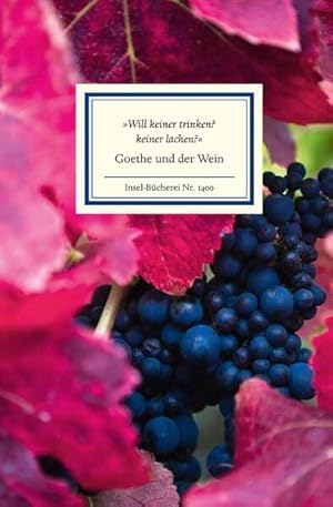 Imagen del vendedor de Will keiner trinken? keiner lachen?: Goethe und der Wein (Insel-Bcherei) a la venta por Versandantiquariat Felix Mcke